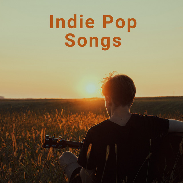 Indie Pop Songs