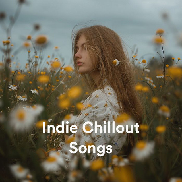 Indie Chillout Songs