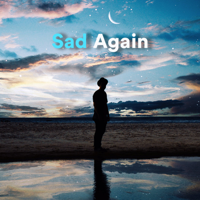 Sad Again